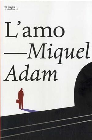 L'AMO | 9788412322958 | ADAM, MIQUEL | Llibres Parcir | Llibreria Parcir | Llibreria online de Manresa | Comprar llibres en català i castellà online