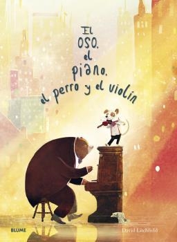 OSO, EL PIANO, EL PERRO Y EL VIOLÍN | 9788418725005 | LITCHFIELD, DAVID | Llibres Parcir | Llibreria Parcir | Llibreria online de Manresa | Comprar llibres en català i castellà online