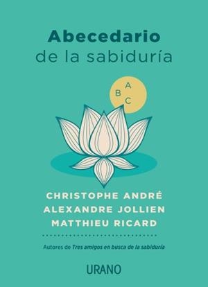 ABECEDARIO DE LA SABIDURÍA | 9788417694357 | RICARD, MATTHIEU/ANDRÉ, CHRISTOPHE/JOLLIEN, ALEXANDRE | Llibres Parcir | Librería Parcir | Librería online de Manresa | Comprar libros en catalán y castellano online