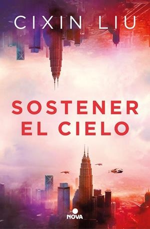 SOSTENER EL CIELO | 9788418037252 | LIU, CIXIN | Llibres Parcir | Librería Parcir | Librería online de Manresa | Comprar libros en catalán y castellano online