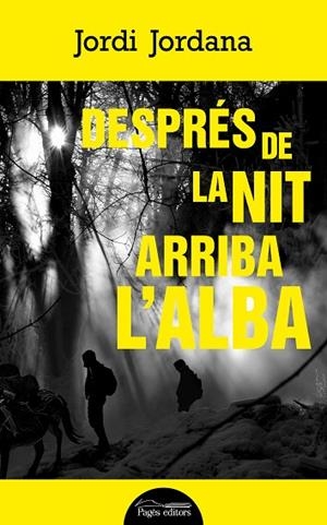 DESPRÉS DE LA NIT ARRIBA L'ALBA | 9788413032924 | JORDANA VIDAL, JORDI | Llibres Parcir | Llibreria Parcir | Llibreria online de Manresa | Comprar llibres en català i castellà online