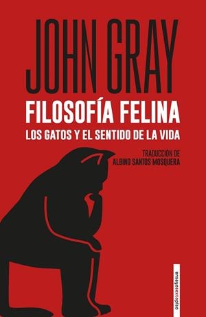 FILOSOFÍA FELINA | 9788418342530 | GRAY, JOHN | Llibres Parcir | Llibreria Parcir | Llibreria online de Manresa | Comprar llibres en català i castellà online