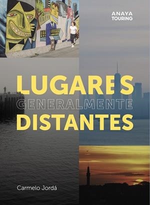 LUGARES GENERALMENTE DISTANTES | 9788491584216 | JORDÁ JORDÁ, CARMELO | Llibres Parcir | Llibreria Parcir | Llibreria online de Manresa | Comprar llibres en català i castellà online