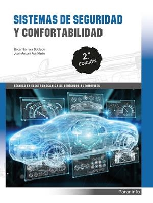 SISTEMAS DE SEGURIDAD Y CONFORTABILIDAD 2.ª EDICIÓN | 9788428341615 | BARRERA DOBLADO, OSCAR / ROS MARIN, JOAN ANTONI | Llibres Parcir | Librería Parcir | Librería online de Manresa | Comprar libros en catalán y castellano online