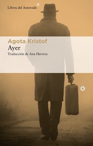 AYER | 9788417977825 | KRISTOF, AGOTA | Llibres Parcir | Llibreria Parcir | Llibreria online de Manresa | Comprar llibres en català i castellà online