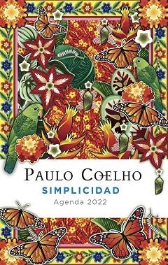 SIMPLICIDAD (AGENDA COELHO 2022) | 9788408241546 | COELHO, PAULO | Llibres Parcir | Librería Parcir | Librería online de Manresa | Comprar libros en catalán y castellano online