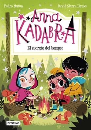 ANNA KADABRA 7. EL SECRETO DEL BOSQUE | 9788408245568 | MAÑAS, PEDRO/SIERRA LISTÓN, DAVID | Llibres Parcir | Librería Parcir | Librería online de Manresa | Comprar libros en catalán y castellano online