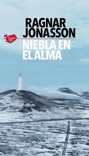 NIEBLA EN EL ALMA (SERIE ISLANDIA NEGRA 3) | 9788432239038 | JÓNASSON, RAGNAR | Llibres Parcir | Librería Parcir | Librería online de Manresa | Comprar libros en catalán y castellano online