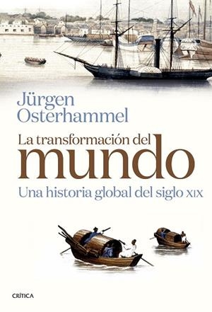 LA TRANSFORMACIÓN DEL MUNDO | 9788491993322 | OSTERHAMMEL, JÜRGEN | Llibres Parcir | Librería Parcir | Librería online de Manresa | Comprar libros en catalán y castellano online