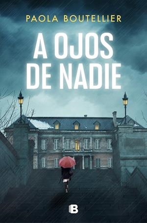 A OJOS DE NADIE | 9788466670241 | BOUTELLIER, PAOLA | Llibres Parcir | Llibreria Parcir | Llibreria online de Manresa | Comprar llibres en català i castellà online