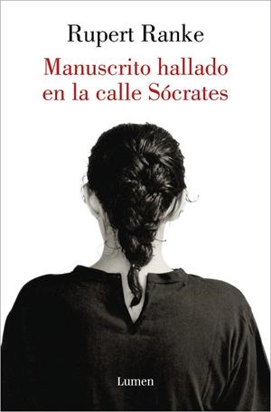 MANUSCRITO HALLADO EN LA CALLE SÓCRATES | 9788426410153 | RANKE, RUPERT | Llibres Parcir | Llibreria Parcir | Llibreria online de Manresa | Comprar llibres en català i castellà online