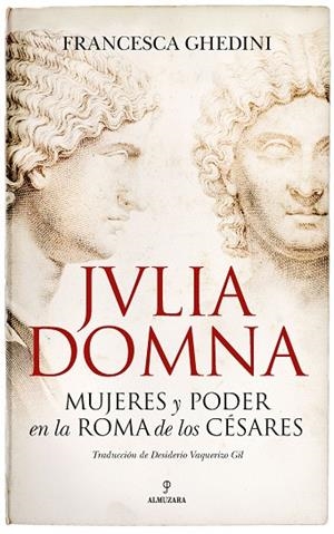 JULIA DOMNA | 9788418757013 | FRANCESCA GHEDINI | Llibres Parcir | Llibreria Parcir | Llibreria online de Manresa | Comprar llibres en català i castellà online