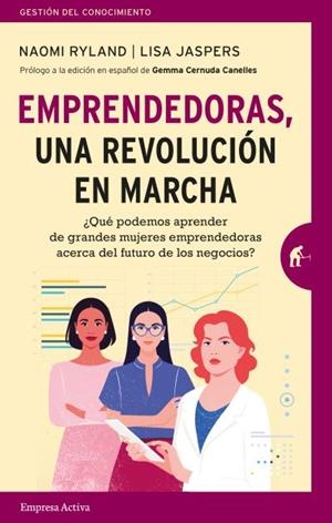 EMPRENDEDORAS, UNA REVOLUCIÓN EN MARCHA | 9788416997473 | RYLAND, NAOMI/JASPERS, LISA | Llibres Parcir | Llibreria Parcir | Llibreria online de Manresa | Comprar llibres en català i castellà online
