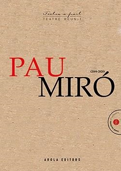 PAU MIRÓ. TEATRE REUNIT (2004 - 2020) | 9788412348644 | MIRÓ, PAU | Llibres Parcir | Llibreria Parcir | Llibreria online de Manresa | Comprar llibres en català i castellà online