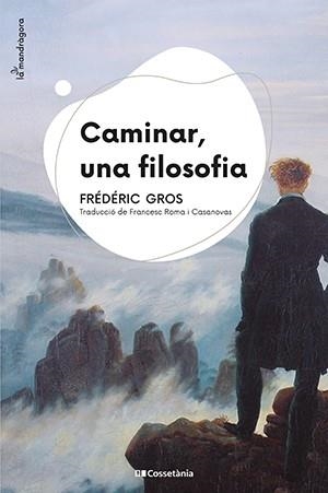 CAMINAR, UNA FILOSOFIA | 9788413560687 | GROS, FRÉDÉRIC | Llibres Parcir | Llibreria Parcir | Llibreria online de Manresa | Comprar llibres en català i castellà online