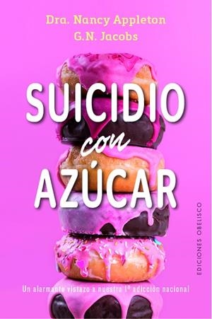 SUICIDIO CON AZÚCAR | 9788491117773 | APPLETON, NANCY/JACOBS, G.N. | Llibres Parcir | Llibreria Parcir | Llibreria online de Manresa | Comprar llibres en català i castellà online