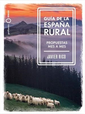 GUÍA DE LA ESPAÑA RURAL | 9788408246336 | RICO, JAVIER | Llibres Parcir | Librería Parcir | Librería online de Manresa | Comprar libros en catalán y castellano online