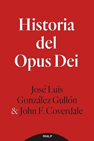 HISTORIA DEL OPUS DEI | 9788432159565 | GONZÁLEZ GULLÓN, JOSÉ LUIS/F. COVERDALE, JOHN | Llibres Parcir | Llibreria Parcir | Llibreria online de Manresa | Comprar llibres en català i castellà online