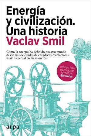 ENERGÍA Y CIVILIZACIÓN. UNA HISTORIA | 9788418741081 | SMIL, VACLAV | Llibres Parcir | Librería Parcir | Librería online de Manresa | Comprar libros en catalán y castellano online
