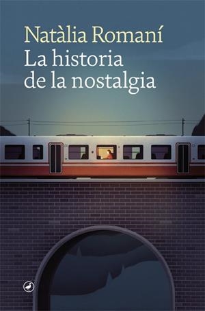 LA HISTORIA DE LA NOSTALGIA | 9788418059681 | ROMANÍ, NATÀLIA | Llibres Parcir | Llibreria Parcir | Llibreria online de Manresa | Comprar llibres en català i castellà online