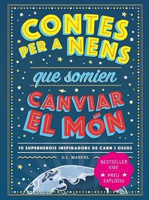 CONTES PER A NENS QUE SOMIEN CANVIAR EL MÓN | 9788418538841 | MARVEL, G.L | Llibres Parcir | Llibreria Parcir | Llibreria online de Manresa | Comprar llibres en català i castellà online