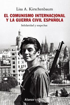 EL COMUNISMO INTERNACIONAL Y LA GUERRA CIVIL ESPAÑOLA | 9788413624549 | KIRSCHENBAUM, LISA A. | Llibres Parcir | Llibreria Parcir | Llibreria online de Manresa | Comprar llibres en català i castellà online