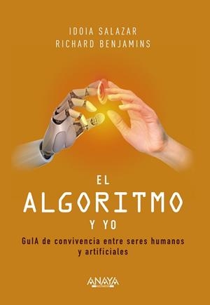 EL ALGORITMO Y YO | 9788441544352 | SALAZAR GARCÍA, IDOIA/BENJAMINS, RICHARD | Llibres Parcir | Llibreria Parcir | Llibreria online de Manresa | Comprar llibres en català i castellà online
