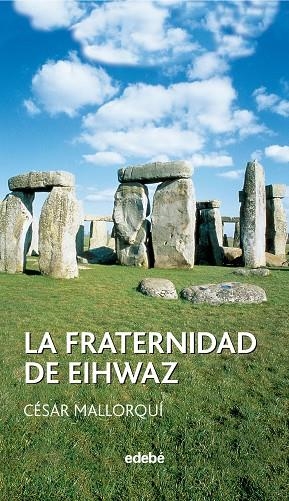 LA FRATERNIDAD DE EIHWAZ | 9788423671649 | MALLORQUÍ DEL CORRAL, CÉSAR | Llibres Parcir | Llibreria Parcir | Llibreria online de Manresa | Comprar llibres en català i castellà online