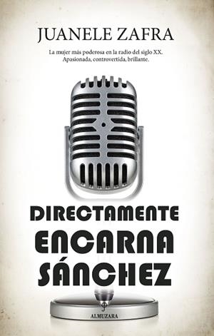 DIRECTAMENTE, ENCARNA SÁNCHEZ | 9788418952067 | ZAFRA BENJUMEA, JUAN MANUEL | Llibres Parcir | Librería Parcir | Librería online de Manresa | Comprar libros en catalán y castellano online
