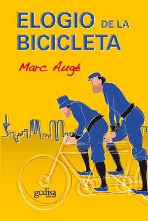 ELOGIO DE LA BICICLETA | 9788497843256 | AUGÉ, MARC | Llibres Parcir | Llibreria Parcir | Llibreria online de Manresa | Comprar llibres en català i castellà online