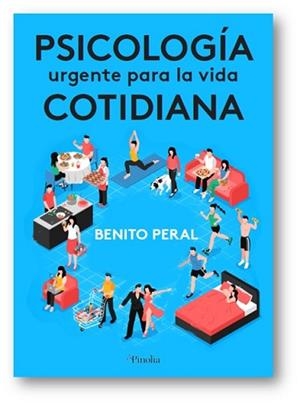 PSICOLOGÍA URGENTE PARA LA VIDA COTIDIANA | 9788412336597 | PERAL, BENITO | Llibres Parcir | Llibreria Parcir | Llibreria online de Manresa | Comprar llibres en català i castellà online