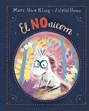 EL NONICORN | 9788491454793 | KLING, MARC-UWE | Llibres Parcir | Librería Parcir | Librería online de Manresa | Comprar libros en catalán y castellano online