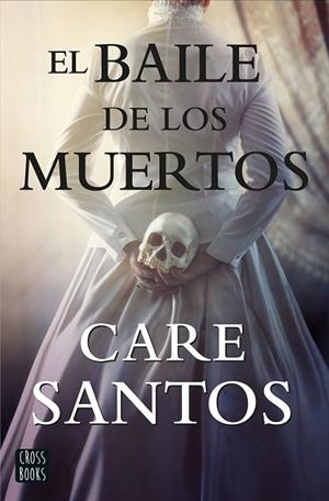 EL BAILE DE LOS MUERTOS | 9788408214861 | SANTOS, CARE | Llibres Parcir | Llibreria Parcir | Llibreria online de Manresa | Comprar llibres en català i castellà online