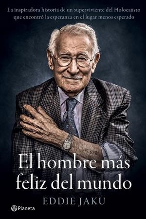 EL HOMBRE MÁS FELIZ DEL MUNDO | 9788408242253 | JAKU, EDDIE | Llibres Parcir | Llibreria Parcir | Llibreria online de Manresa | Comprar llibres en català i castellà online
