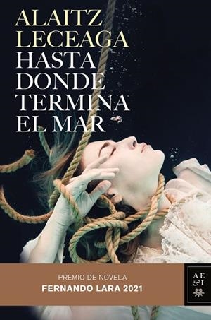 HASTA DONDE TERMINA EL MAR | 9788408245421 | LECEAGA, ALAITZ | Llibres Parcir | Llibreria Parcir | Llibreria online de Manresa | Comprar llibres en català i castellà online