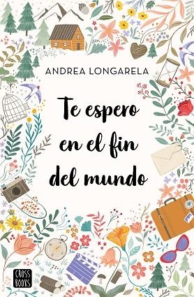 TE ESPERO EN EL FIN DEL MUNDO | 9788408247180 | LONGARELA, ANDREA | Llibres Parcir | Llibreria Parcir | Llibreria online de Manresa | Comprar llibres en català i castellà online