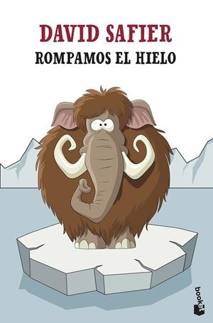 ROMPAMOS EL HIELO | 9788432239298 | SAFIER, DAVID | Llibres Parcir | Llibreria Parcir | Llibreria online de Manresa | Comprar llibres en català i castellà online