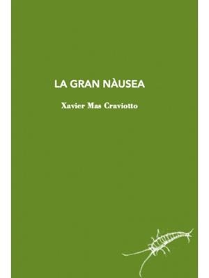 LA GRAN NÀUSEA | 9788412328967 | MAS CRAVIOTTO, XAVIER | Llibres Parcir | Librería Parcir | Librería online de Manresa | Comprar libros en catalán y castellano online
