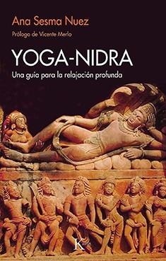 YOGA-NIDRA | 9788499889108 | SESMA NUEZ, ANA | Llibres Parcir | Librería Parcir | Librería online de Manresa | Comprar libros en catalán y castellano online