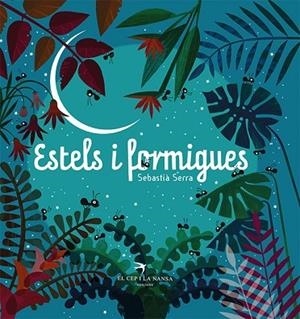 ESTELS I FORMIGUES | 9788418522727 | SERRA, SEBASTIÀ | Llibres Parcir | Llibreria Parcir | Llibreria online de Manresa | Comprar llibres en català i castellà online