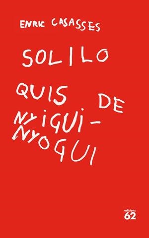 SOLILOQUIS DE NYIGUI-NYOGUI | 9788429779400 | CASASSES FIGUERAS, ENRIC | Llibres Parcir | Librería Parcir | Librería online de Manresa | Comprar libros en catalán y castellano online