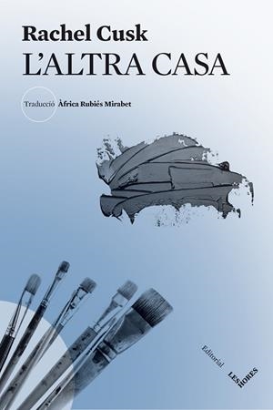 L'ALTRA CASA | 9788412398106 | CUSK, RACHEL | Llibres Parcir | Llibreria Parcir | Llibreria online de Manresa | Comprar llibres en català i castellà online