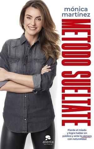 MÉTODO SUELTATE | 9788413441030 | MARTÍNEZ PASCUAL, MÓNICA | Llibres Parcir | Librería Parcir | Librería online de Manresa | Comprar libros en catalán y castellano online