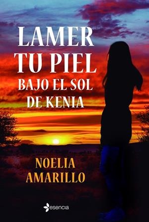 LAMER TU PIEL BAJO EL SOL DE KENIA | 9788408246930 | AMARILLO, NOELIA | Llibres Parcir | Librería Parcir | Librería online de Manresa | Comprar libros en catalán y castellano online