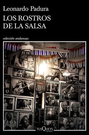 LOS ROSTROS DE LA SALSA | 9788411070157 | PADURA, LEONARDO | Llibres Parcir | Llibreria Parcir | Llibreria online de Manresa | Comprar llibres en català i castellà online