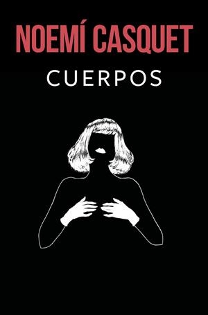 CUERPOS | 9788466669900 | CASQUET, NOEMÍ | Llibres Parcir | Llibreria Parcir | Llibreria online de Manresa | Comprar llibres en català i castellà online