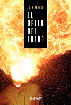 EL GRITO DEL FUEGO | 9788412407525 | FRANCO, JUAN | Llibres Parcir | Llibreria Parcir | Llibreria online de Manresa | Comprar llibres en català i castellà online