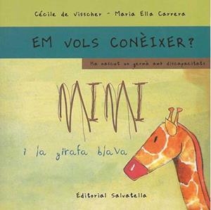 MIMI I LA GIRAFA BLAVA-RÚSTICA | 9788484124696 | DE VISSCHER, CÈCILE | Llibres Parcir | Librería Parcir | Librería online de Manresa | Comprar libros en catalán y castellano online