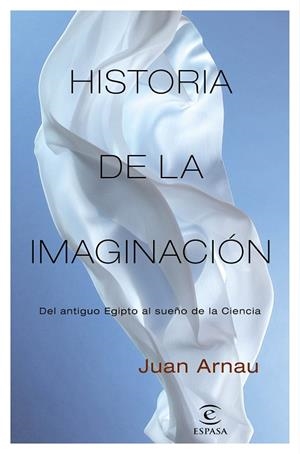 HISTORIA DE LA IMAGINACIÓN | 9788467058345 | ARNAU, JUAN | Llibres Parcir | Llibreria Parcir | Llibreria online de Manresa | Comprar llibres en català i castellà online