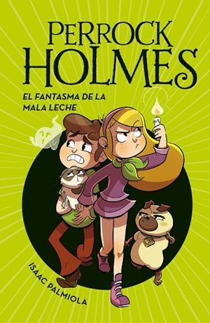 EL FANTASMA DE LA MALA LECHE (SERIE PERROCK HOLMES 16) | 9788418318863 | PALMIOLA, ISAAC | Llibres Parcir | Llibreria Parcir | Llibreria online de Manresa | Comprar llibres en català i castellà online